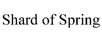 SHARD OF SPRING