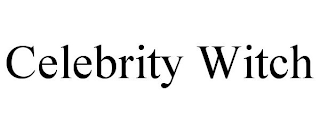 CELEBRITY WITCH