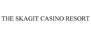 THE SKAGIT CASINO RESORT