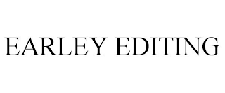 EARLEY EDITING