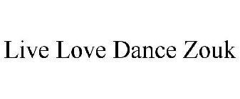LIVE LOVE DANCE ZOUK