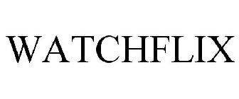 WATCHFLIX