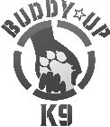 BUDDY UP K9