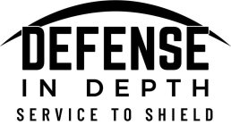 DEFENSE IN DEPTH SERVICE TO SHIELD