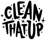 CLEAN THATUP