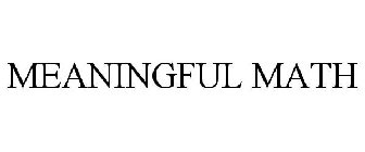 MEANINGFUL MATH