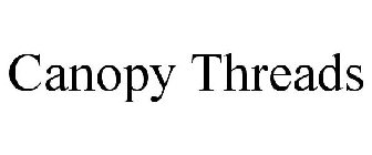 CANOPY THREADS
