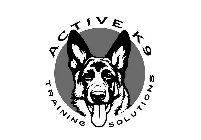 ACTIVE K9 TRAINING SOLUTIONS