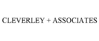 CLEVERLEY + ASSOCIATES
