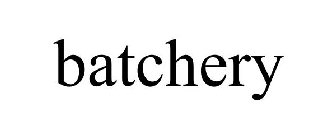 BATCHERY