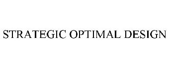 STRATEGIC OPTIMAL DESIGN