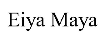 EIYA MAYA