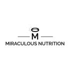 M MIRACULOUS NUTRITION