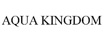 AQUA KINGDOM