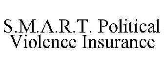 S.M.A.R.T. POLITICAL VIOLENCE INSURANCE