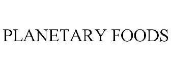 PLANETARY FOODS