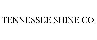 TENNESSEE SHINE CO.