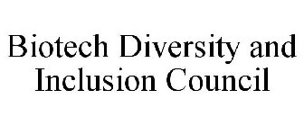 BIOTECH DIVERSITY AND INCLUSION COUNCIL