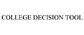 COLLEGE DECISION TOOL