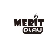 MERIT PLAY