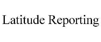 LATITUDE REPORTING