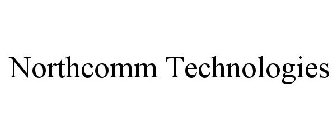 NORTHCOMM TECHNOLOGIES
