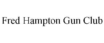 FRED HAMPTON GUN CLUB