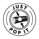 JUST POP IT