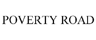 POVERTY ROAD