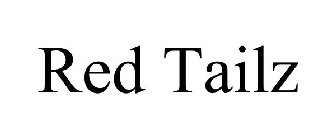 RED TAILZ