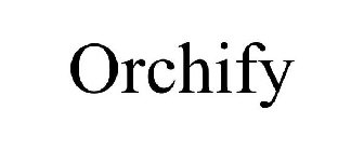 ORCHIFY
