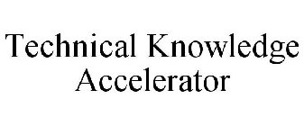 TECHNICAL KNOWLEDGE ACCELERATOR