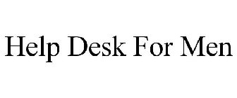 HELP DESK FOR MEN