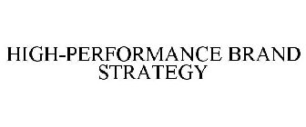 HIGH-PERFORMANCE BRAND STRATEGY