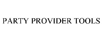 PARTY PROVIDER TOOLS