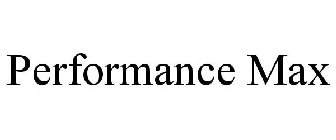 PERFORMANCE MAX