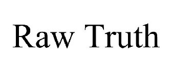 RAW TRUTH
