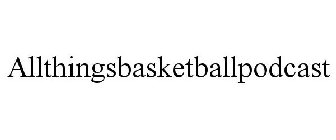 ALLTHINGSBASKETBALLPODCAST