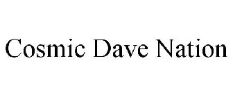 COSMIC DAVE NATION