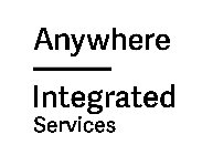 ANYWHERE INTEGRATED SERVICES