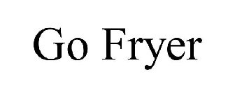 GO FRYER