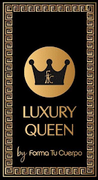 FTC LUXURY QUEEN BY FORMA TU CUERPO