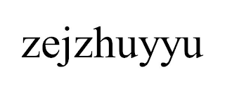 ZEJZHUYYU