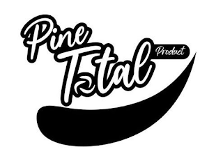 PINE TOTAL PRODUCT