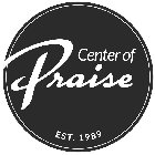 CENTER OF PRAISE EST. 1989