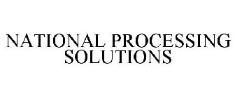 NATIONAL PROCESSING SOLUTIONS