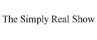 THE SIMPLY REAL SHOW