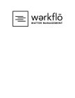 WERKFLO MATTER MANAGEMENT