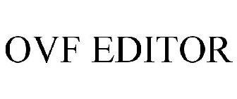 OVF EDITOR