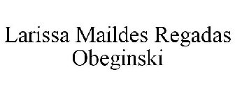 LARISSA MAILDES REGADAS OBEGINSKI